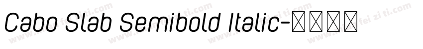 Cabo Slab Semibold Italic字体转换